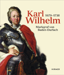Karl Wilhelm, 1679-1738 - Markgraf von Baden-Durlach