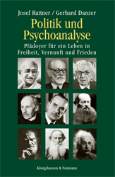 Politik und Psychoanalyse - Rattner, Josef/Gerhard Danzer