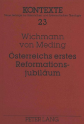 Österreichs erstes Reformationsjubiläum