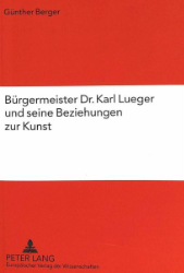 Bürgermeister Dr. Karl Lueger und seine Beziehungen zur Kunst