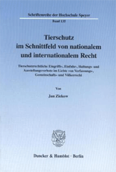 Tierschutz im Schnittfeld von nationalem und internationalem Recht