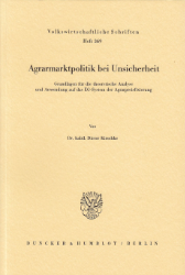 Agrarmarktpolitik bei Unsicherheit