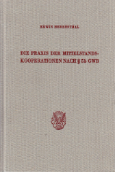 Die Praxis der Mittelstandskooperationen nach § 5b GWB