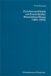 Zu Leben und Werk von Erwin Walter Maximilian Straus (1891 - 1975)