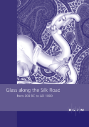 Glass along the Silk Road from 200 BC to AD 1000