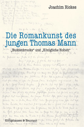 Die Romankunst des jungen Thomas Mann - Rickes, Joachim