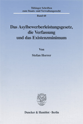 Das Asylbewerberleistungsgesetz, die Verfassung und das Existenzminimum