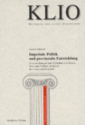 Imperiale Politik und provinziale Entwicklung