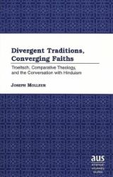 Divergent Traditions, Converging Faiths