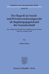 Der Regreß im Sozial- und Privatversicherungsrecht als Regelungsgegenstand der Gesamtschuld