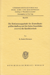 Die Bestimmungsgründe der Zentralbankgeldbeschaffung und der freien Liquiditätsreserven der Kreditinstitute