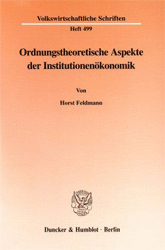 Ordnungstheoretische Aspekte der Institutionenökonomik