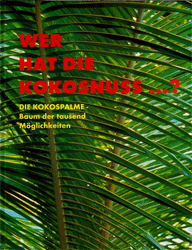 Wer hat die Kokosnuss...?: Die Kokospalme - Baum der tausend Möglichkeiten (Ethnologica NF)