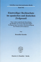 Einstweiliger Rechtsschutz im spanischen und deutschen Zivilprozeß