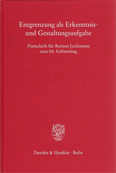 Entgrenzung als Erkenntnis- und Gestaltungsaufgabe