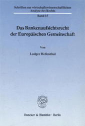 Das Bankenaufsichtsrecht der Europäischen Gemeinschaft