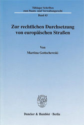 Zur rechtlichen Durchsetzung von europäischen Straßen