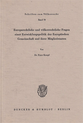 Europarechtliche und völkerrechtliche Fragen einer Entwicklungspolitik der Europäischen Gemeinschaft und ihrer Mitgliedstaaten