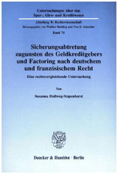 Sicherungsabtretung zugunsten des Geldkreditgebers und Factoring nach deutschem und französischem Recht