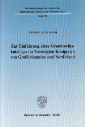 Zur Einführung eines Grundrechtskataloges im Vereinigten Königreich von Großbritannien und Nordirland