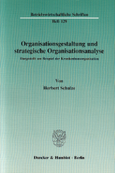 Organisationsgestaltung und strategische Organisationsanalyse