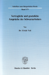 Vertragliche und gesetzliche Ansprüche des Schwarzarbeiters