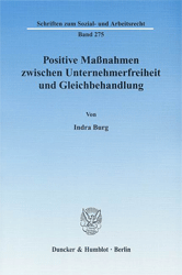 Positive Maßnahmen zwischen Unternehmerfreiheit und Gleichbehandlung