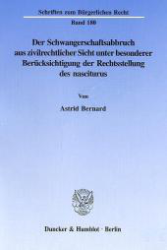 Der Schwangerschaftsabbruch aus zivilrechtlicher Sicht unter besonderer Berücksichtigung der Rechtsstellung des nasciturus