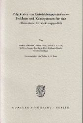 Folgekosten von Entwicklungsprojekten - Probleme und Konsequenzen für eine effizientere Entwicklungspolitik