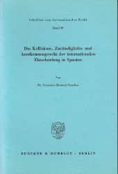 Das Kollisions-, Zuständigkeits- und Anerkennungsrecht der internationalen Ehescheidung in Spanien