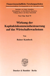 Wirkung der Kapitaleinkommensbesteuerung auf das Wirtschaftswachstum