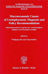 Macroeconomic Causes of Unemployment: Diagnosis and Policy Recommendations/