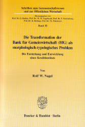Die Transformation der Bank für Gemeinwirtschaft (BfG) als morphologisch-typologisches Problem - Nagel, Rolf W.