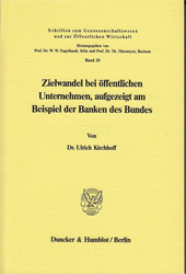 Zielwandel bei öffentlichen Unternehmen, aufgezeigt am Beispiel der Banken des Bundes
