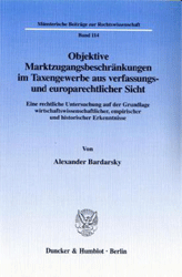 Objektive Marktzugangsbeschränkungen im Taxengewerbe aus verfassungs- und europarechtlicher Sicht