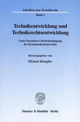 Technikentwicklung und Technikrechtsentwicklung
