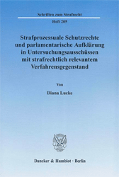 Buchcover Strafprozessuale Schutzrechte und parlamentarische Aufklärung in Untersuchungsausschüssen ...
