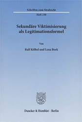 Sekundäre Viktimisierung als Legitimationsformel