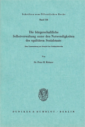 Die bürgerschaftliche Selbstverwaltung unter den Notwendigkeiten des egalitären Sozialstaats - Krämer, Peter H.