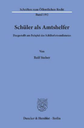 Schüler als Amtshelfer, dargestellt am Beispiel des Schülerlotsendienstes