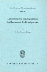 Landesrecht vor Bundesgerichten im Bundesstaat des Grundgesetzes