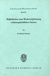 Möglichkeiten einer Wiedereingliederung verfassungsfeindlicher Parteien