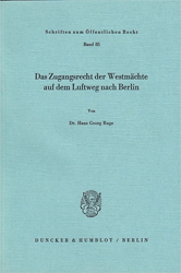 Das Zugangsrecht der Westmächte auf dem Luftweg nach Berlin