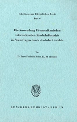 Die Anwendung US-amerikanischen internationalen Kindschaftsrechts in Statusfragen durch deutsche Gerichte