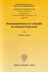 Bestimmungsfaktoren der Geldpolitik der Deutschen Bundesbank