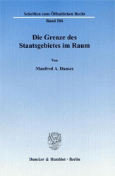 Die Grenze des Staatsgebietes im Raum