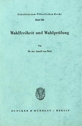 Wahlfreiheit und Wahlprüfung