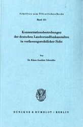 Konzentrationsbestrebungen der deutschen Landesrundfunkanstalten in verfassungsrechtlicher Sicht