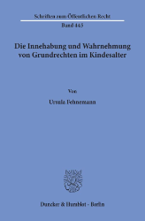 Die Innehabung und Wahrnehmung von Grundrechten im Kindesalter