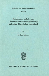 Rechtsnatur, Aufgabe und Funktion der Sachmängelhaftung nach dem Bürgerlichen Gesetzbuch